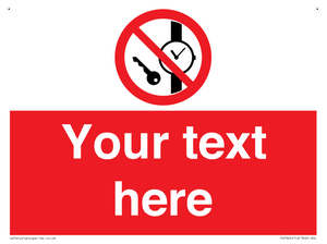 Custom Prohibition No metallic articles or watches